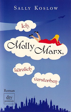Ich, Molly Marx, kürzlich verstorben
