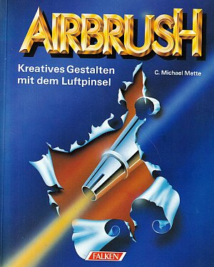 Airbrush - Kreatives Gestalten mit dem Luftpinsel