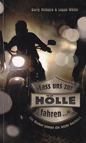 Lass uns zur Hölle fahren...