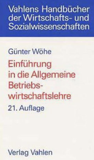 Einführung in die Allgemeine Betriebswirtschaftslehre 21. Auflage