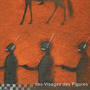 Des Visages des Figures [CD]