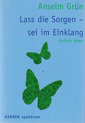 Lass die Sorgen - sei im Einklang