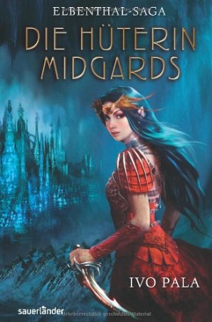 Elbenthal-Saga - Die Hüterin Midgards