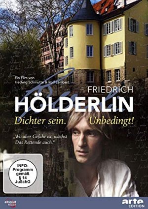 Friedrich Hölderlin: Dichter sein. Unbedingt! [DVD]