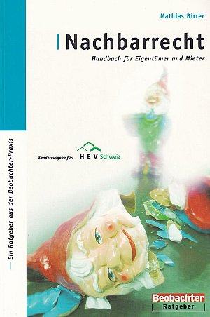 Nachbarrecht - Handbuch für Eigentümer und Mieter