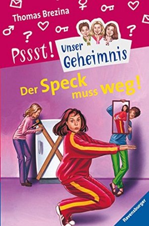 Pssst, Unser Geheimnis - Der Speck muss weg!