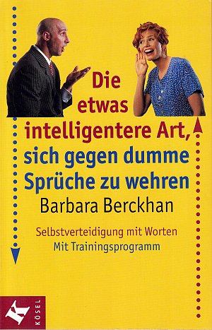 Die etwas intelligentere Art, sich gegen dumme Sprüche zu wehren