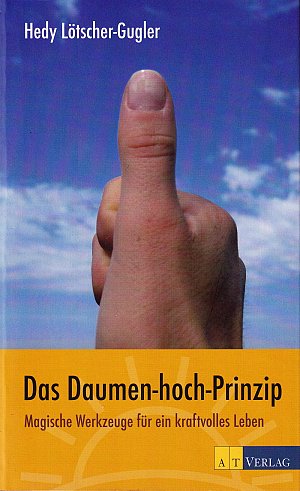 Das Daumen-hoch-Prinzip