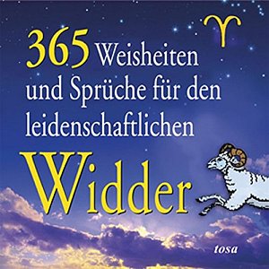 365 Weisheiten und Sprüche für den leidenschaftlichen Widder