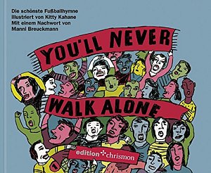 You'll never walk alone