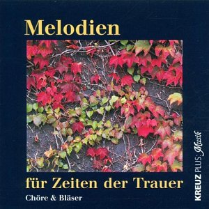 Melodien für Zeiten der Trauer [CD]