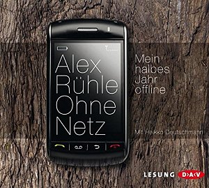 Ohne Netz: Mein halbes Jahr offline