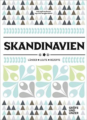 Skandinavien - Länder - Leute - Rezepte