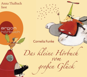 Das kleine Hörbuch vom grossen Glück