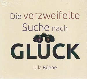Die verzweifelte Suche nach Glück