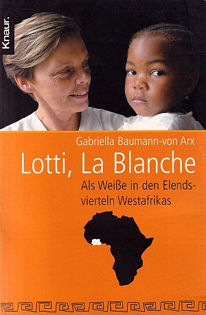 Lotti, La Blanche