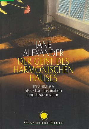 Der Geist des harmonischen Hauses