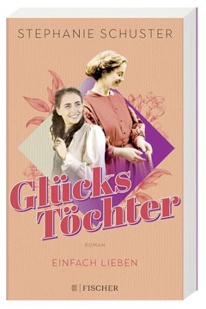 Glückstöchter - Einfach lieben