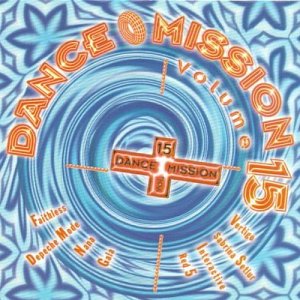 Dance Mission Vol. 15 [CD]