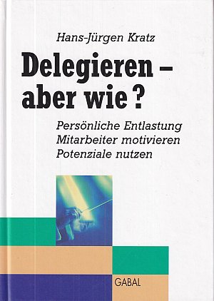 Delegieren, aber wie?