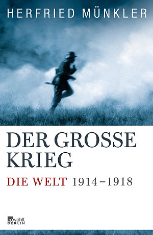 Der Grosse Krieg - Die Welt 1914 bis 1918