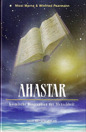 Ahastar - Kosmische Biographien der Menschheit
