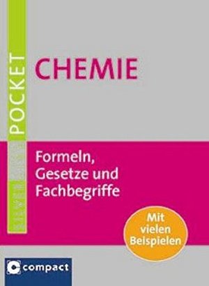 Chemie: Formeln, Gesetze und Fachbegriffe