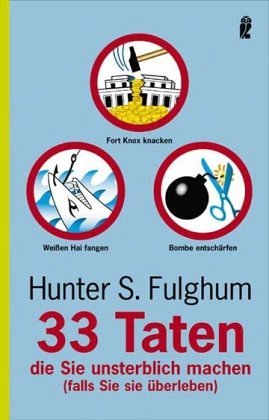 33 Taten, die Sie unsterblich machen
