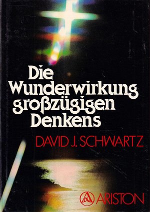 Die Wunderwirkung großzügigen Denkens