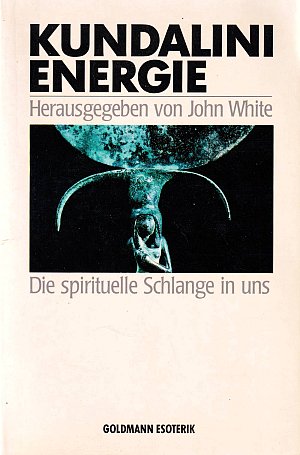 Kundalini Energie - Die spirituelle Schlange in uns