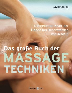 Das grosse Buch der Massagetechniken