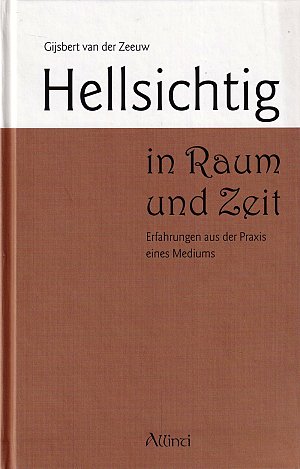 Hellsichtig in Raum und Zeit
