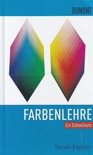 Farbenlehre - Ein Schnellkurs