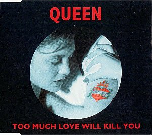 Too much Love will Kill You [CD]