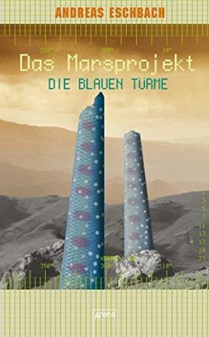 Die blauen Türme - Das Marsprojekt