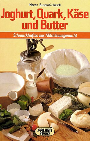 Joghurt, Quark, Käse und Butter
