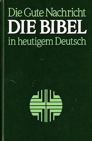Die gute Nachricht - Die Bibel in heutigem Deutsch