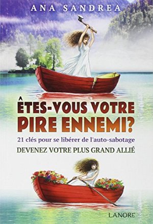 Etes-vous votre pire ennemi ?