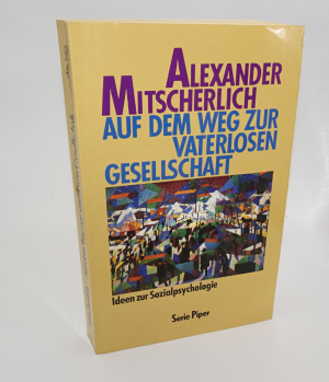 Auf dem Weg zur vaterlosen Gesellschaft. Ideen zur Sozialpsychologie