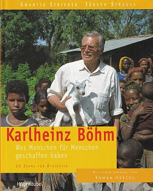 Karlheinz Böhm - Was Menschen für Menschen geschaffen haben