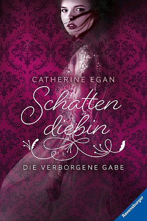 Schattendiebin - Die verborgene Gabe