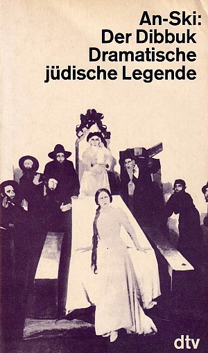 Der Dibbuk - Dramatische jüdische Legende