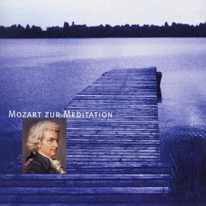 Mozart zur Meditation [CD]