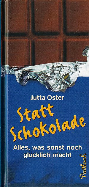 Statt Schokolade