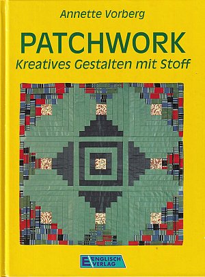 Patchwork - Kreatives Gestalten mit Stoff