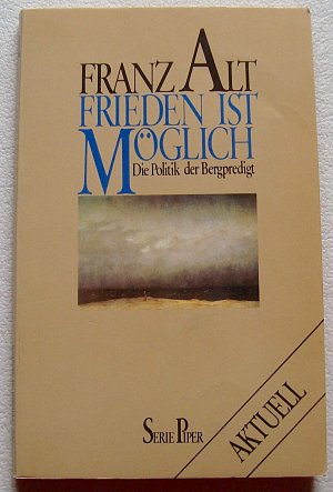 Frieden ist moglich: Die Politik der Bergpredigt