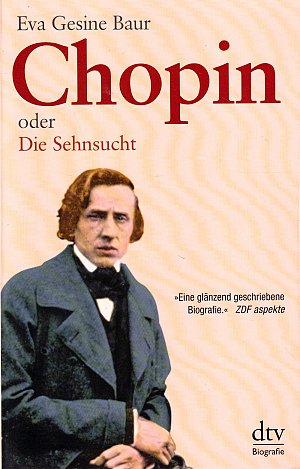 Chopin oder Die Sehnsucht
