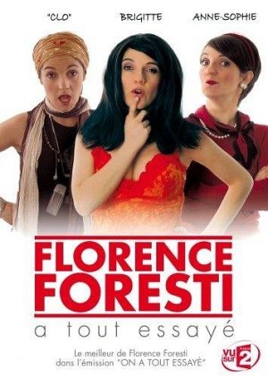 Florence Foresti a tout essayé [DVD]