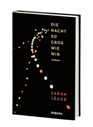 Die Nacht so gross wie wir