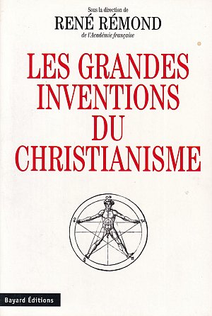 Les grandes inventions du Christianisme